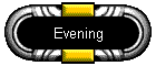 Evening